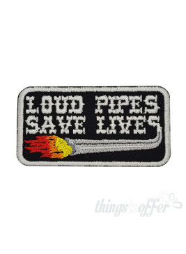 Embroidered patch Loud Pipes Save Lives